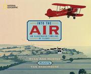 Cover of: Into the Air: An Illustrated Timeline of Flight