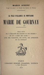 La fille d'alliance de Montaigne, Marie de Gournay by Mario Schiff