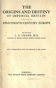 Cover of: The origins and destiny of imperial Britain by John Adam Cramb