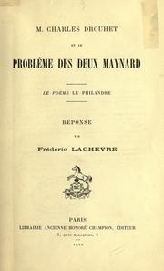 Cover of: M. Charles Drouhet et le probl©Łeme des deux Maynard.: Le po©Łeme le Philandre.  R©Øeponse par Fr©Øed©Øeric La