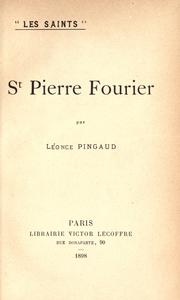 Cover of: St. Pierre Fourier. by Léonce Pingaud