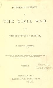 Pictorial history of the civil war in the United States of America by Benson John Lossing