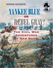 Cover of: Yankee blue or Rebel gray: the Civil War adventures of Sam Shaw