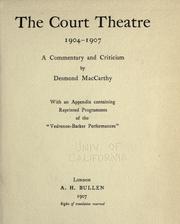 Cover of: The Court Theatre, 1904-1907 by Desmond MacCarthy, Desmond MacCarthy