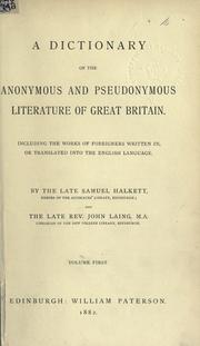 Cover of: A dictionary of the anonymous and pseudonymous literature of Great Britain