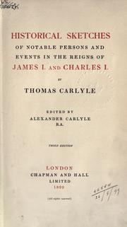Cover of: Historical sketches of notable persons and events in the reigns of James I and Charles I by Thomas Carlyle