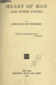 Cover of: Heart of man, and other papers. by George Edward Woodberry