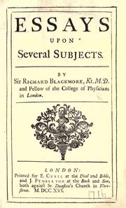 Essays upon several subjects by Sir Richard Blackmore