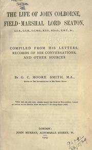 Cover of: The life of John Colborne, field-marshal lord Seaton by G. C. Moore Smith