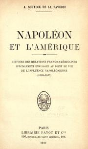 Cover of: Napoléon et l'Amérique: histoire des relations francoaméricaines spécialement envisagée au point de vue de l'influence napoléonienne (1688-1815)