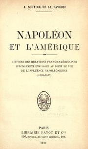 Cover of: Napoléon et l'Amérique by A. Schalck de la Faverie, A. Schalck de la Faverie