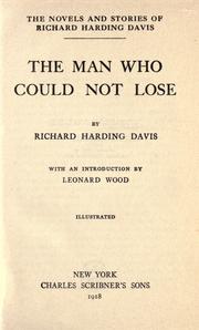 Cover of: The man who could not lose by Richard Harding Davis, Richard Harding Davis