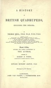 Cover of: A history of British quadrupeds : including the cetacea by Thomas Bell