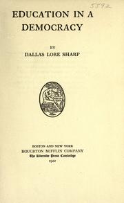 Cover of: Education in a democracy by Dallas Lore Sharp