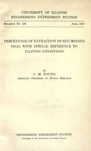 Cover of: Percentage of extractions of bituminous coal with special reference to Illinois conditions