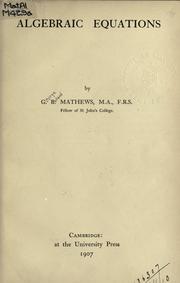 Cover of: Algebraic equations. by George Ballard Mathews