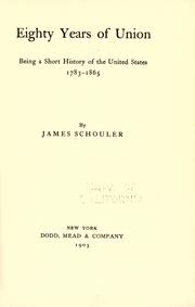 Cover of: Eighty years of union by Schouler, James