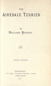 Cover of: The airedale terrier by Holland Buckley