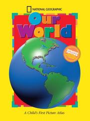 Cover of: National Geographic Our World, Updated Edition: A Child's First Picture Atlas (Science Quest)