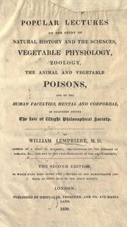 Popular lectures on the study of natural history and the sciences, vegetable physiology, zoology, the animal and vegetable poisons by William Lempriere