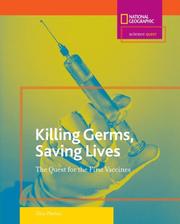 Cover of: Science Quest: Killing Germs, Saving Lives: The Quest for the First Vaccines (Science Quest)