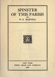 Cover of: Spinster of this parish. by W. B. Maxwell, W. B. Maxwell