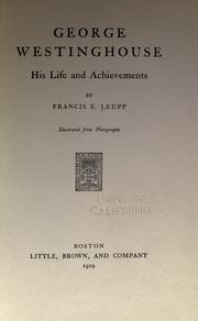 Cover of: George Westinghouse by Leupp, Francis Ellington