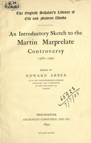 Cover of: An introductory sketch to the Martin Marprelate controversy, 1588-1590. by Edward Arber