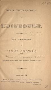 Cover of: The real issues of the canvass by Parke Godwin