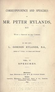 Cover of: Correspondence and speeches of Mr. Peter Rylands, M.P.: with a sketch of his career.