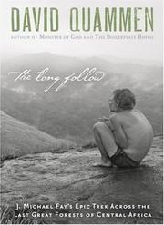 Cover of: The Long Follow: J. Michael Fay's Epic Trek Across the Last Great Forests of Central Africa