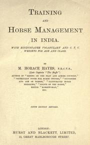 Cover of: Training and horse management in India: with Hindustanee vocabulary and C.T.C. weights for age and class