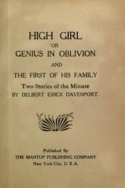 Cover of: High girl: or, Genius in oblivion, and The first of his family  ; two stories of the minute