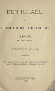 Cover of: Ben Israel, or, From under the curse: a Jewish play, in five acts