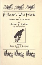 Cover of: A hermit's wild friends: or, Eighteen years in the woods