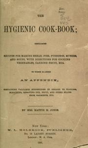 The hygienic cook-book by Mattie M. Jones