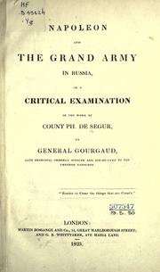 Cover of: Napoleon and the Grand Army in Russia: or, a critical examination of the work of Count Ph. de Segur.