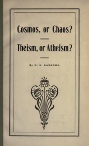 Cover of: Cosmos, or chaos? Theism, or atheism?