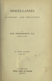 Cover of: Miscellanies, literary and religious. by Wordsworth, Christopher, Wordsworth, Christopher