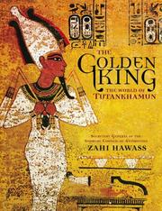 Cover of: The Golden King: The World of Tutankhamun