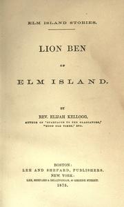 Cover of: Lion Ben of Elm Island by Elijah Kellogg