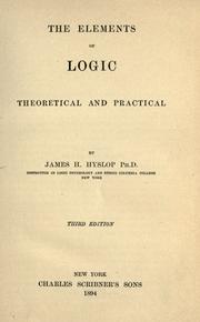 Cover of: The elements of logic: theoretical and practical