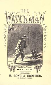 Cover of: The watchman by James A. Maitland