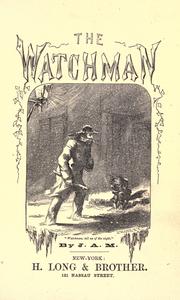 The watchman by James A. Maitland