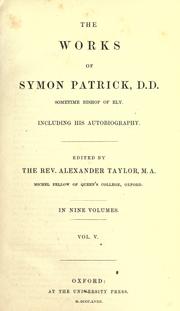 Cover of: The works of Symon Patrick, D.D., sometime bishop of Ely by Simon Patrick