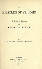 Cover of: The Epistles of St. John by Frederick Denison Maurice