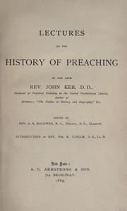 Cover of: Lectures on the history of preaching. by Ker, John, Ker, John