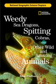 Cover of: Science Chapters: Weedy Sea Dragons, Spitting Cobras: and Other Wild and Amazing Animals (Science Chapters)