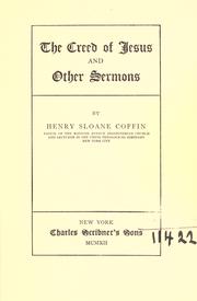 Cover of: The creed of Jesus and other sermons. by Henry Sloane Coffin