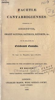 Cover of: Facetiae Cantabrigienses: consisting of anecdotes, smart sayings, satirics, retorts, etc., by or relating to celebrated cantabs